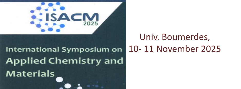 
														
															the international Symposium on applied Chemistry and materials (ISACM2025)  